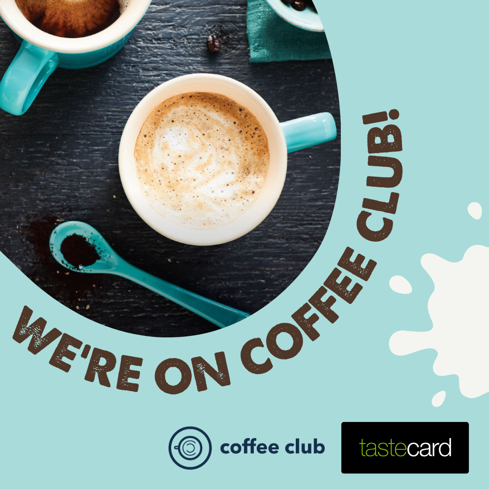 We're part of Coffee Club on tastecard